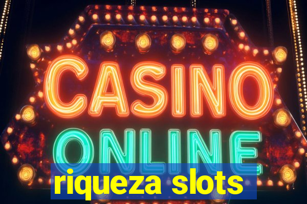 riqueza slots